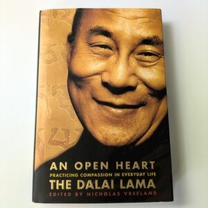 An Open Heart by The Dalai Lama Practicing Compassion in Everyday Life Hardcover